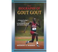The Biography of Gout Gout: A Young Prodigy's Journey to Unstoppable Speed and Athletic Mastery