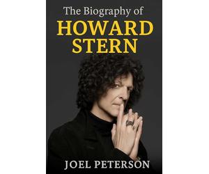 The Biography of Howard Stern: Controversy, Comedy, and Cultural Change