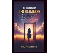 The Biography of Jen Hatmaker: Awakening a Journey of Empowerment, Resilience, and Authentic Self-Discovery