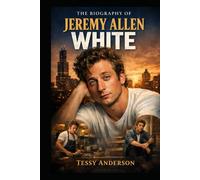 The Biography of Jeremy Allen White: An Unlikely Icon's Rise in Television and Film