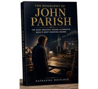 THE BIOGRAPHY OF JOHN PARISH: The Quiet Architect Behind Alternative Music's Most Enduring Sounds
