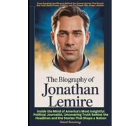 The Biography of Jonathan Lemire Inside the Mind of America’s Most Insightful Political Journalist, Uncovering Truth Behind the Headlines and the Stories That Shape a Nation
