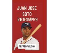 The Biography Of Juan José Soto: My Life in Baseball, My Love for the Game, and the Lessons Along the Way