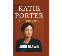 The Biography of Katie Porter: Minivan, Whiteboard, Revolt - How a Single Mom Took on the Status Quo