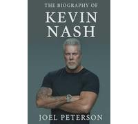 The Biography of Kevin Nash: Big Daddy Cool And The Business of Wrestling