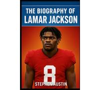 The Biography of Lamar Jackson: Breaking Barriers, Breaking Records