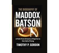 THE BIOGRAPHY OF MADDOX BATSON: A Path from Dreams of Sports to the Call of Song