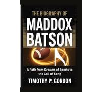 THE BIOGRAPHY OF MADDOX BATSON: A Path from Dreams of Sports to the Call of Song