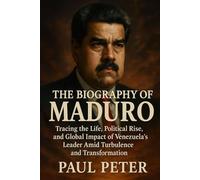 The Biography of Maduro: Tracing the Life, Political Rise, and Global Impact of Venezuela’s Leader Amid Turbulence and Transformation