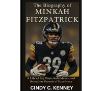 The Biography of Minkah Fitzpatrick: A Life of Big Plays, Bold Moves, and Relentless Pursuit of Excellence