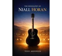 The Biography of Niall Horan: A Journey from Small-Town Dreams to Global Stages