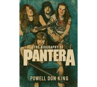 The Biography of Pantera: Cowboys from Hell and the Legacy of Groove Metal