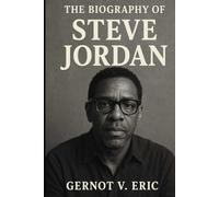 The Biography of Steve Jordan: A Master Craftsman's Journey Through American Music