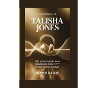 THE BIOGRAPHY OF TALISHA JONES: The Music Artist Who Redefined Creativity in the Digital World