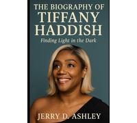 The Biography Of Tiffany Haddish: Finding light in the dark