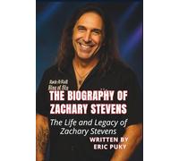 THE BIOGRAPHY OF ZACHARY STEVENS: The Life and Legacy of Zachary Stevens