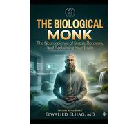 The Biological Monk: A Physician’s Clinical Protocol for Rewiring the Stressed Professional Brain