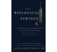 The Biological Syringe: A Physician's Guide to the Biochemistry and Clinical Protocol of Hirudotherapy