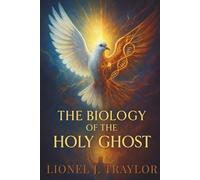The Biology of The Holy Ghost