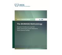 The BIOMASS Methodology: Biosphere Modelling for Long Term Safety Assessments of Solid Radioactive Waste Disposal Facilities (Safety Reports Series)
