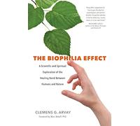 Clemens G. Arvay The Biophilia Effect (Tascabile)