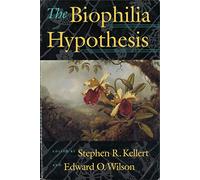 The Biophilia Hypothesis