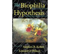 The Biophilia Hypothesis