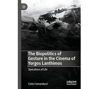 The Biopolitics of Gesture in the Cinema of Yorgos Lanthimos: Operations of Life