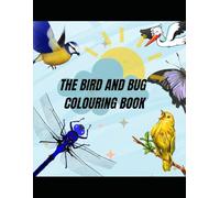The Bird And Bug Colouring Book