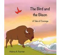 The Bird and the Bison: A Tale of Courage