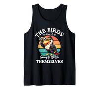 The Bird Aren't Going to Watch Themselves Birdwatching Canotta