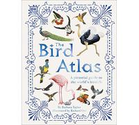 The Bird Atlas: A Pictorial Guide to the World's Birdlife