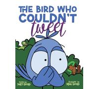 The Bird Who Couldn't Tweet