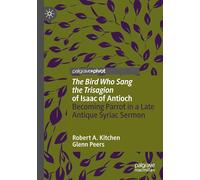 'The Bird Who Sang the Trisagion' of Isaac of Antioch: Becoming Parrot in a Late Antique Syriac Sermon
