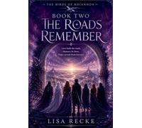 The Birds of Rhiannon, The Roads Remember, Book Two: 2
