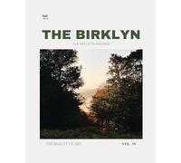 The Birklyn | Volume IV: The Art of Transition