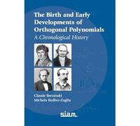 The Birth and Early Developments of Orthogonal Polynomials: A Chronological History (Other Titles in Applied Mathematics)