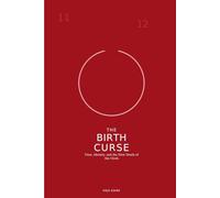 THE BIRTH CURSE: Time, Identity, and the Slow Death of the Clock