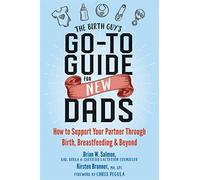 Kirsten Brunner Brian W Salm The Birth Guy's Go-To Guide for New Da (Tascabile)