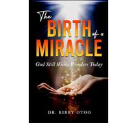 The Birth of a Miracle: God Still Works Wonders Today