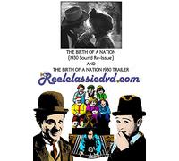 The Birth of a Nation (1930 Sound Reissue With Trailer)