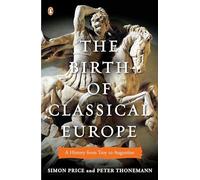 Peter Thonemann Simon Price The Birth of Classical Europe (Tascabile)