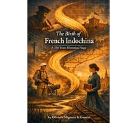 The Birth of French Indochina