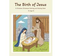 The Birth of Jesus: A Christian Christmas Coloring and Activity Book