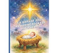 The Birth of Jesus: A Coloring Book for Little Hearts