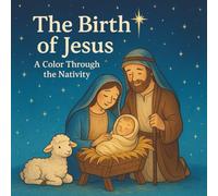 The Birth of Jesus: A Coloring Journey Through the Nativity