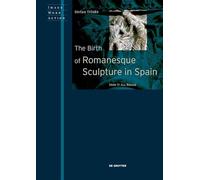 The Birth of Romanesque Sculpture in Spain: How It All Began
