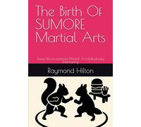 The Birth Of SUMORE Martial Arts: Some Unconventional Martial Arts-Ridiculously Entertaining