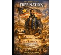 The Birth of the Free Nation