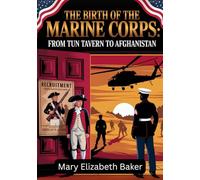 The Birth of the Marine Corps: From Tun Tavern to Afghanistan